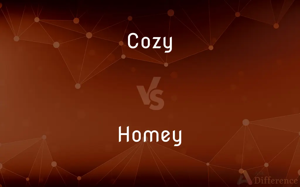 Cozy vs. Homey — What's the Difference?