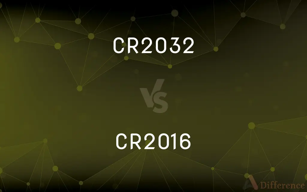 CR2032 vs. CR2016 — What's the Difference?