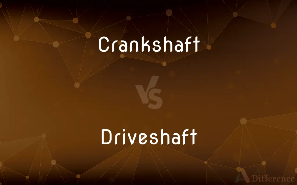 Crankshaft vs. Driveshaft — What's the Difference?