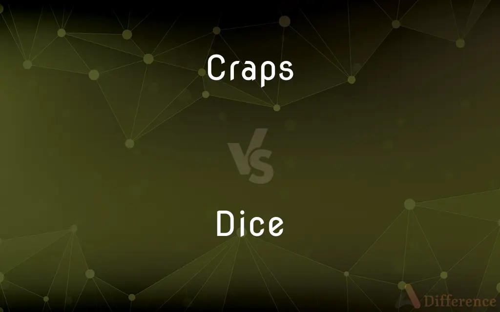 Craps vs. Dice — What's the Difference?