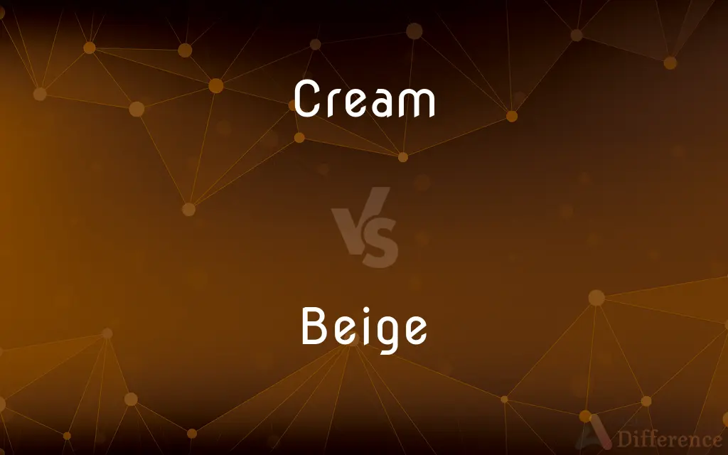 Cream vs. Beige — What's the Difference?