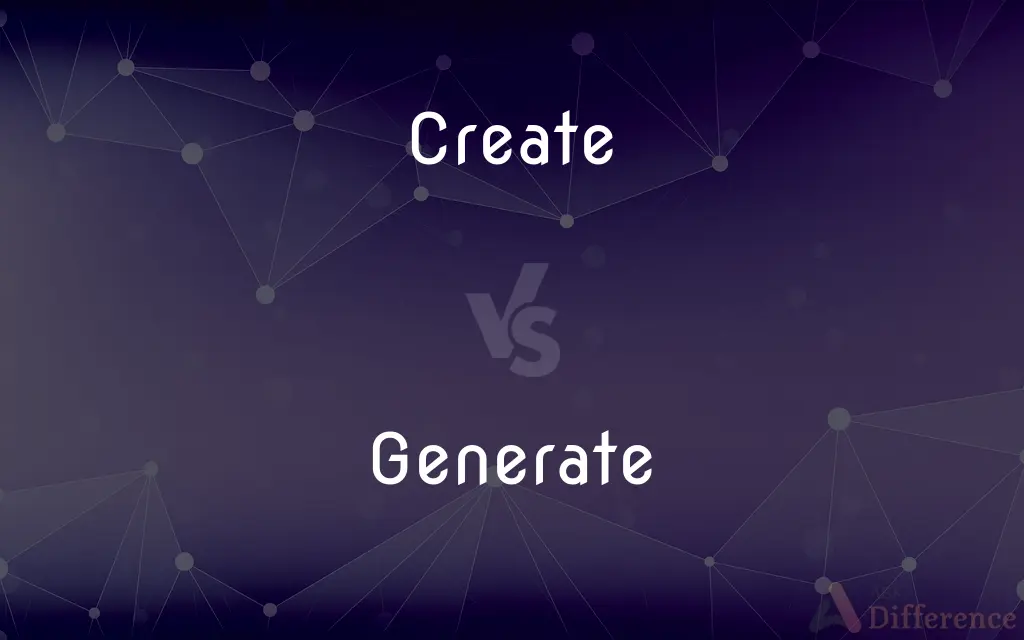 Create vs. Generate — What's the Difference?