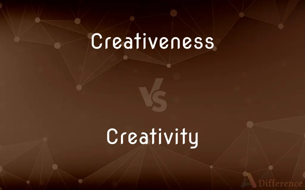 Creativeness vs. Creativity — What's the Difference?