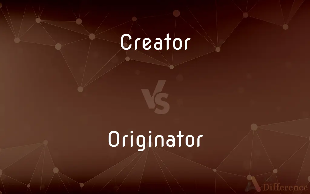 Creator vs. Originator — What's the Difference?