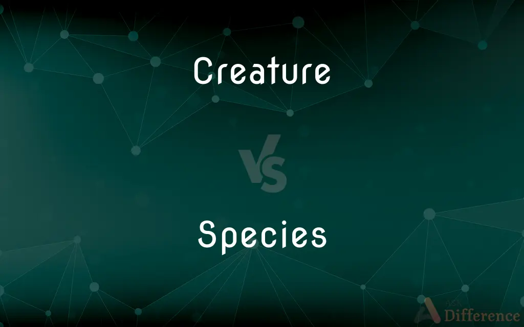 Creature vs. Species — What's the Difference?