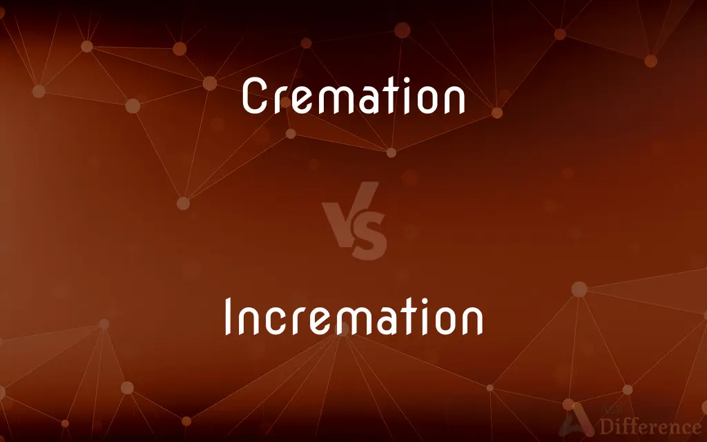 Cremation vs. Incremation — What's the Difference?