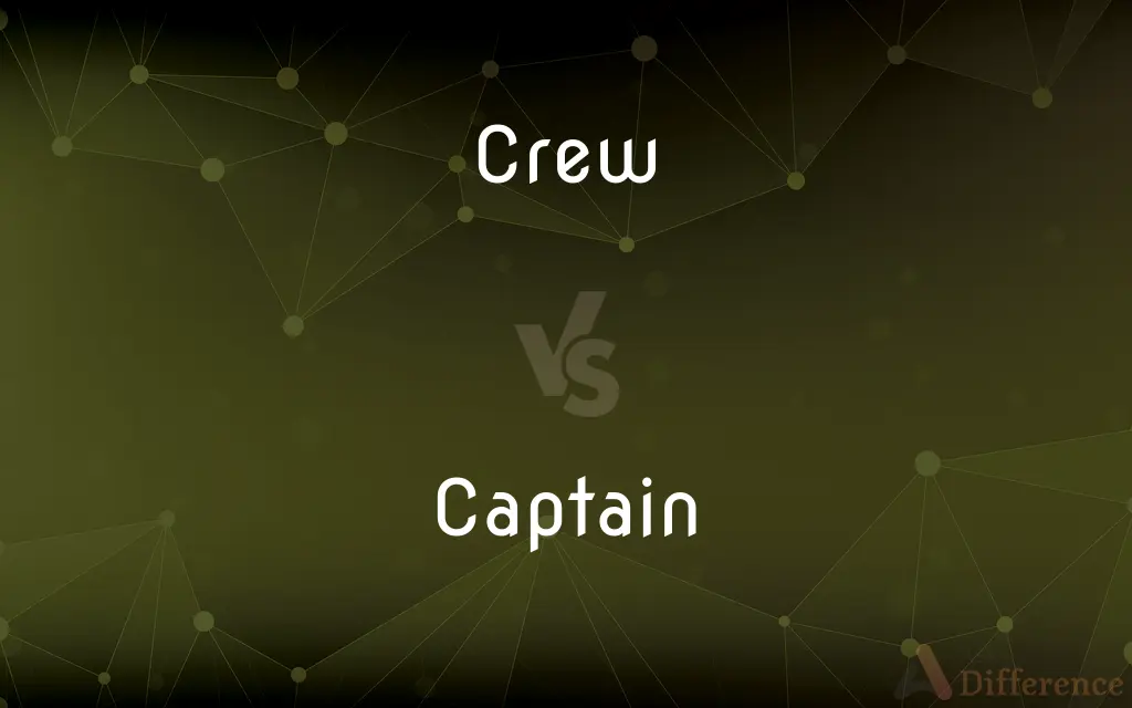 Crew vs. Captain — What's the Difference?