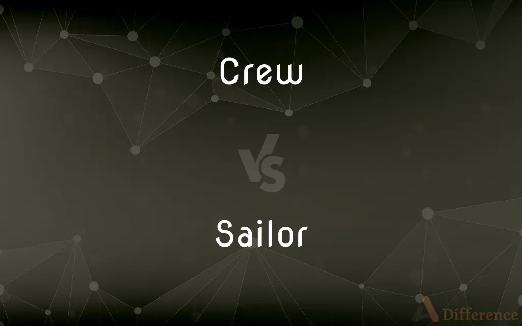 Crew vs. Sailor — What's the Difference?
