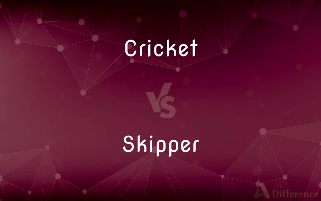 Cricket vs. Skipper — What's the Difference?