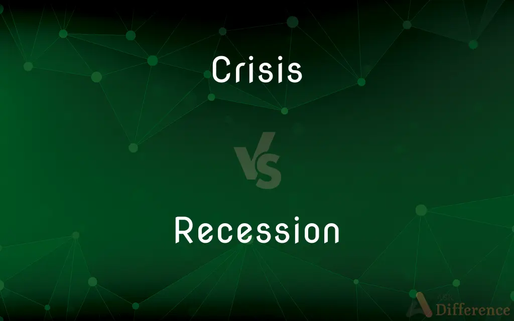 Crisis vs. Recession — What's the Difference?