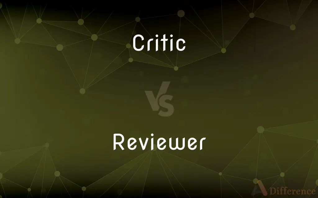 Critic vs. Reviewer — What's the Difference?