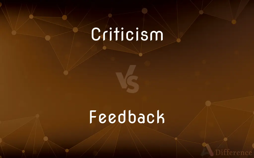Criticism vs. Feedback — What's the Difference?