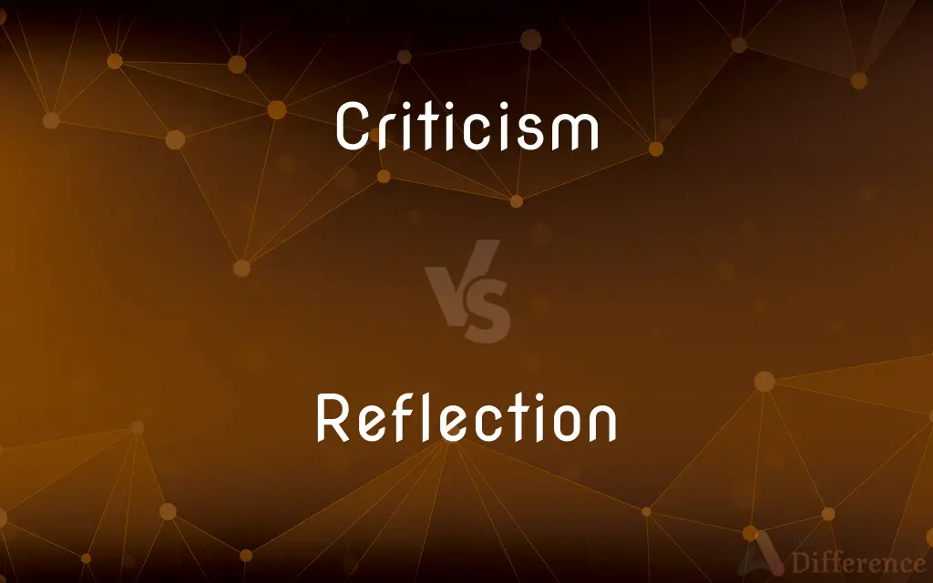 Criticism vs. Reflection — What's the Difference?