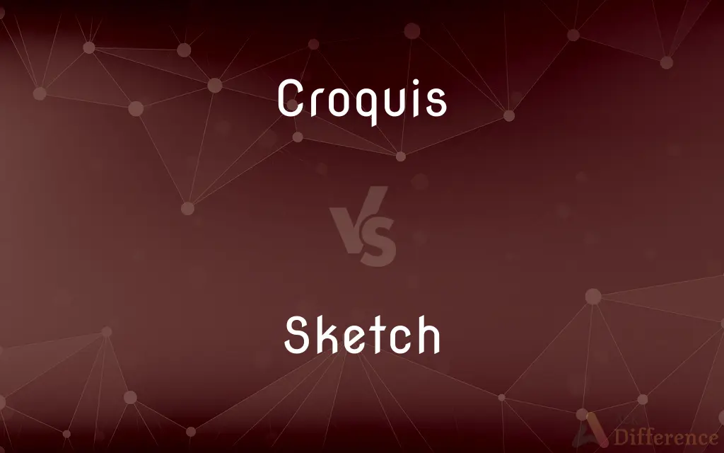 Croquis vs. Sketch — What's the Difference?