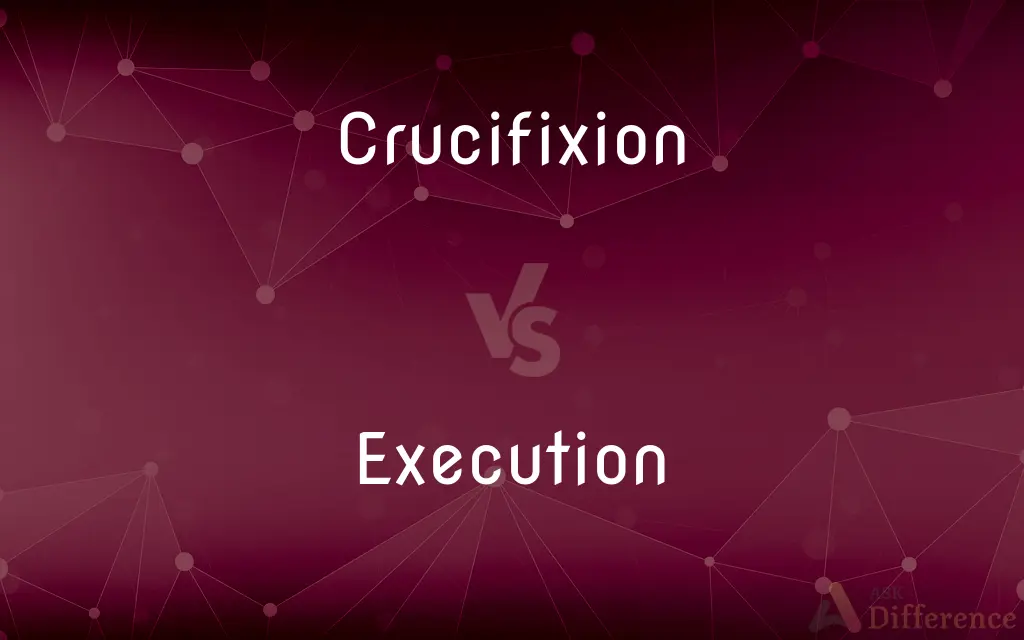 Crucifixion vs. Execution — What's the Difference?