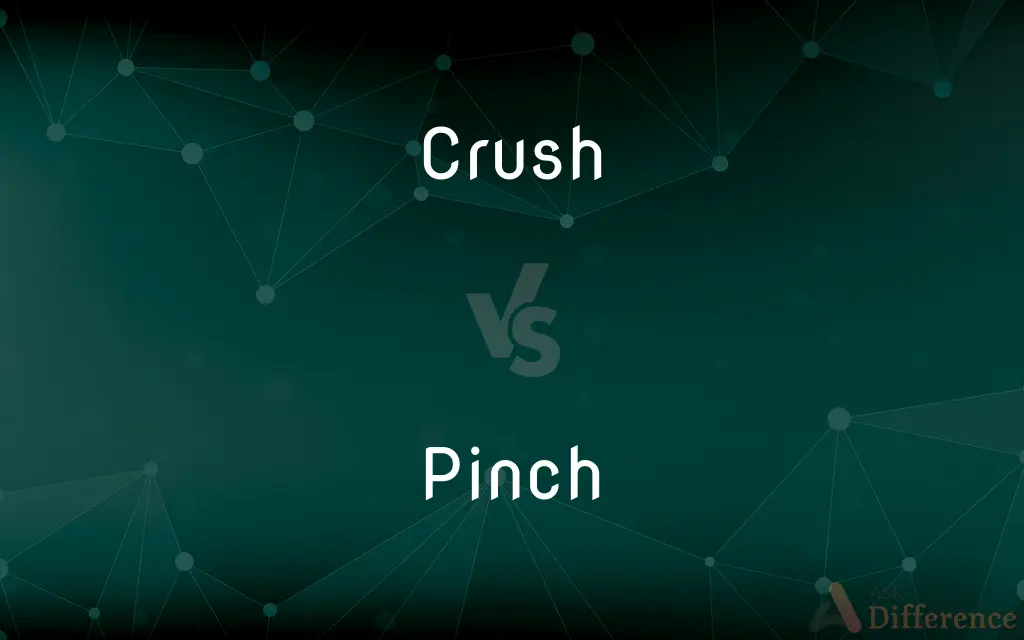 Crush vs. Pinch — What's the Difference?