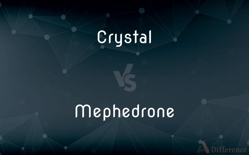Crystal vs. Mephedrone — What's the Difference?