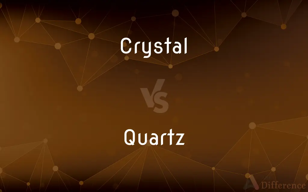 Crystal vs. Quartz — What's the Difference?