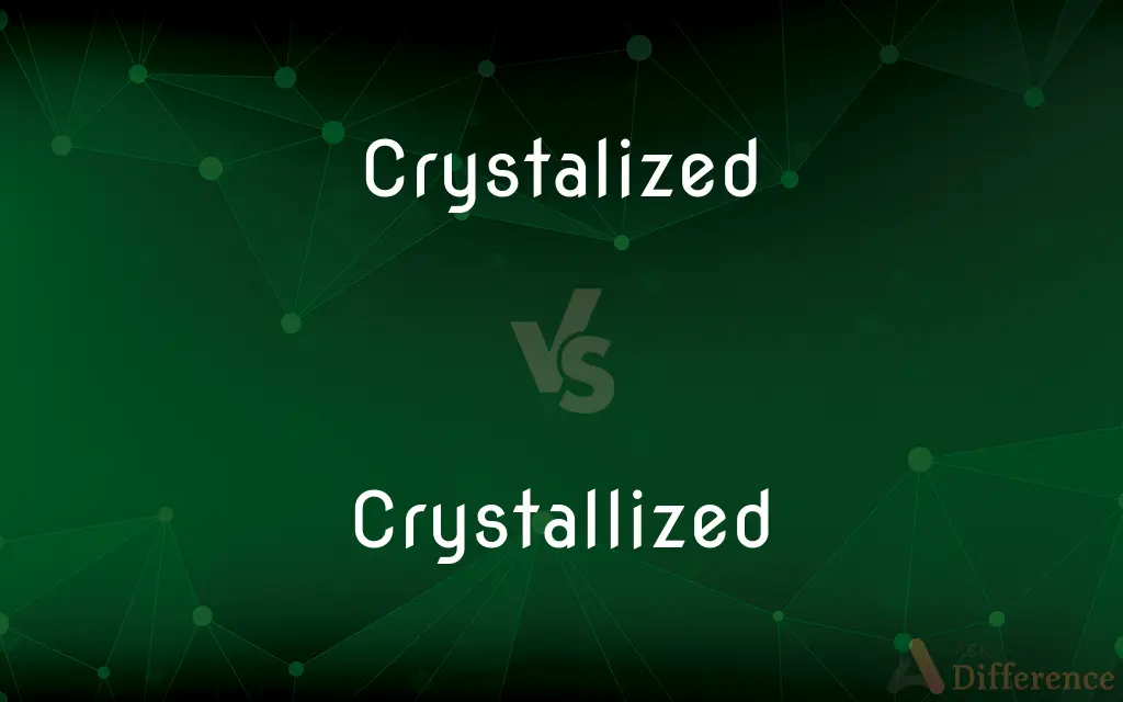 Crystalized vs. Crystallized