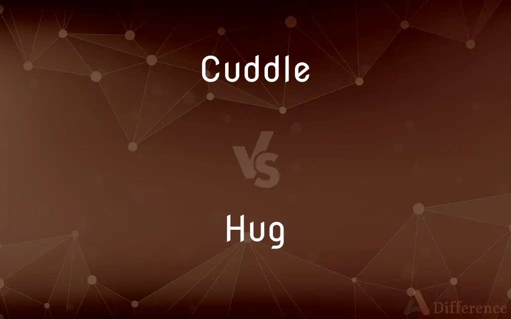 Cuddle vs. Hug — What's the Difference?