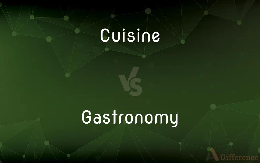 Cuisine vs. Gastronomy — What's the Difference?