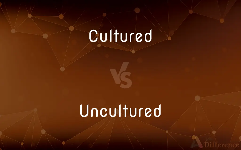 Cultured vs. Uncultured — What's the Difference?