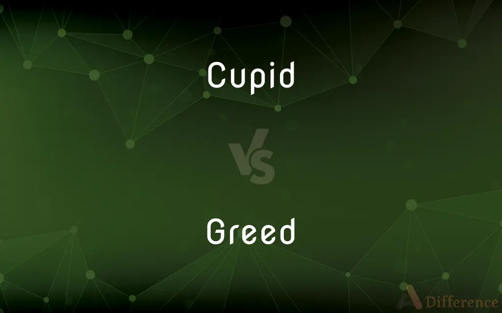 Cupid vs. Greed — What's the Difference?