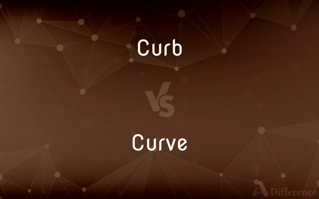 Curb vs. Curve — What's the Difference?