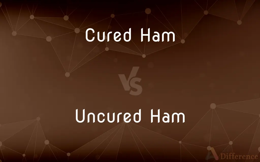 Cured Ham vs. Uncured Ham — What's the Difference?