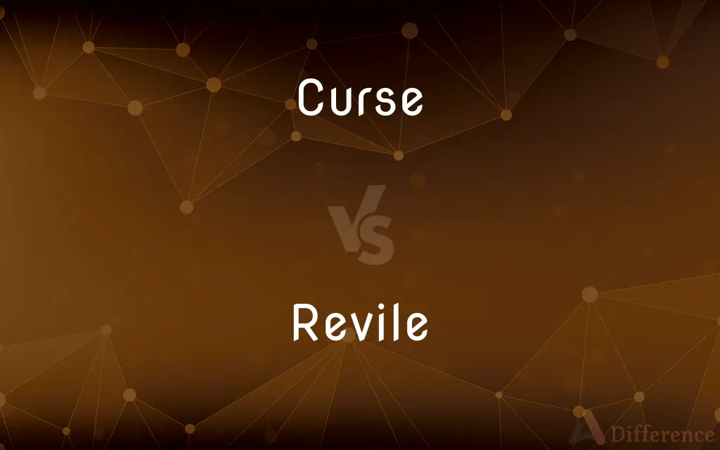 Curse vs. Revile — What's the Difference?