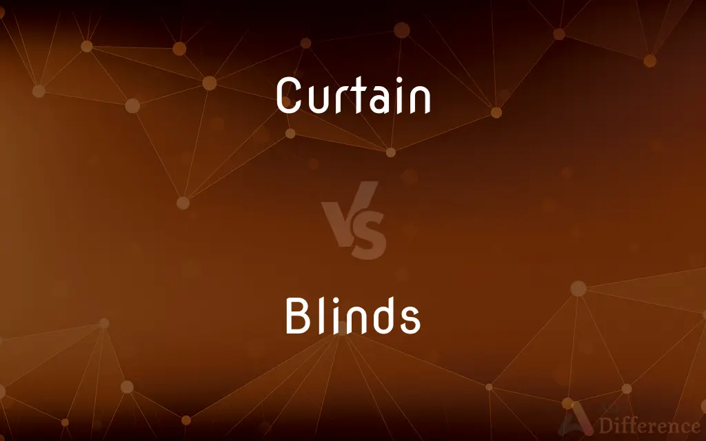 Curtain vs. Blinds — What's the Difference?