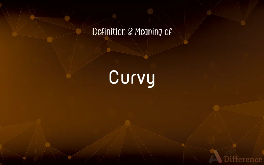 Curvy
