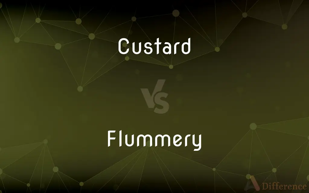 Custard vs. Flummery