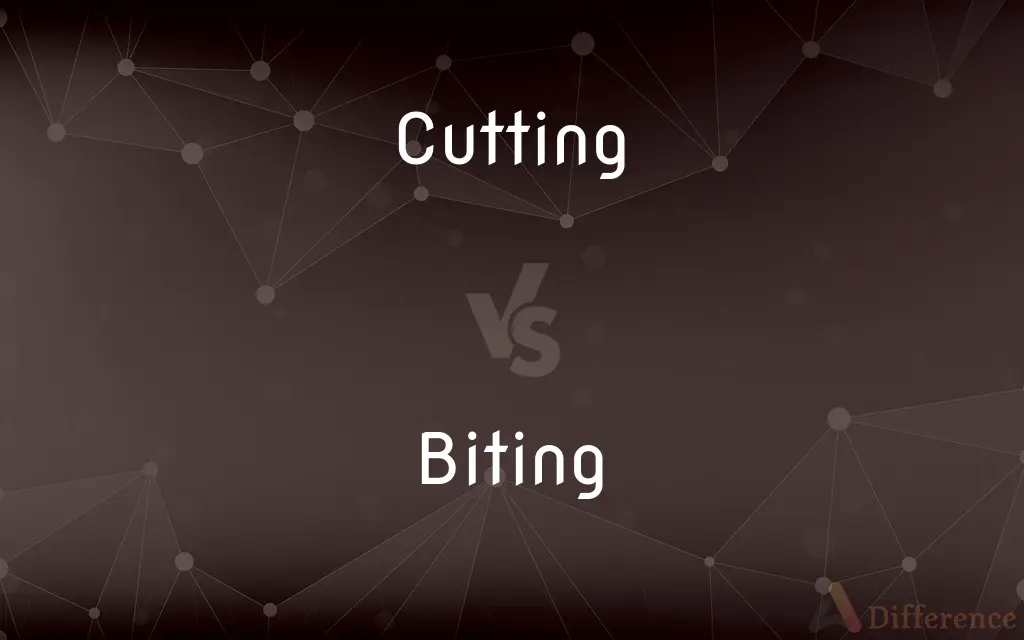 Cutting vs. Biting — What's the Difference?