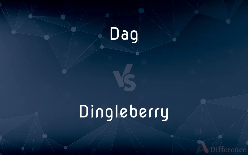 Dag vs. Dingleberry — What's the Difference?