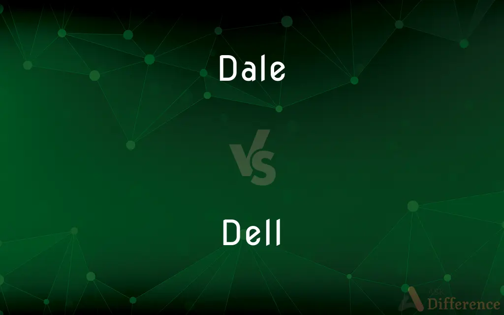 Dale vs. Dell — What's the Difference?