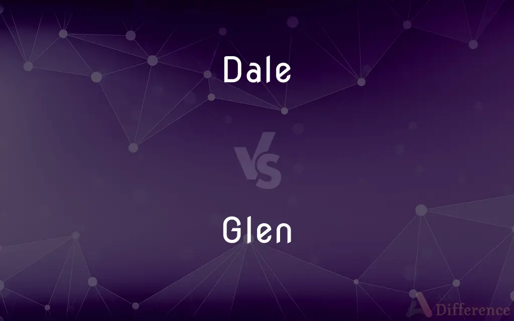 Dale vs. Glen — What's the Difference?
