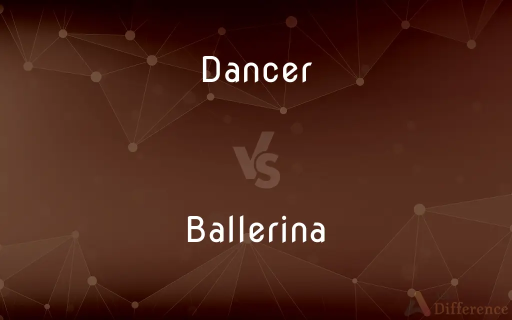 Dancer vs. Ballerina — What's the Difference?
