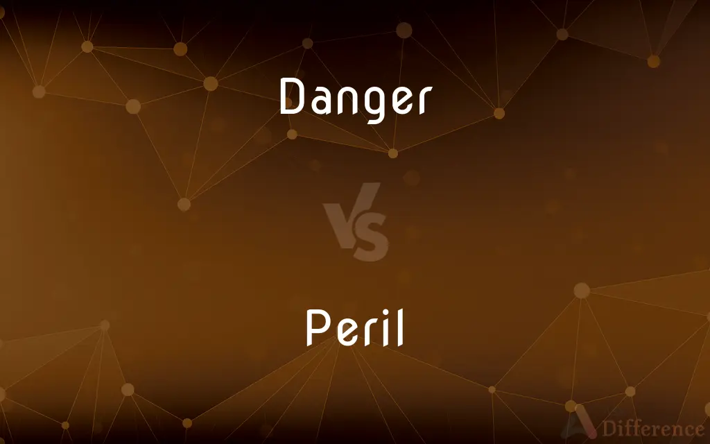 Danger vs. Peril — What's the Difference?