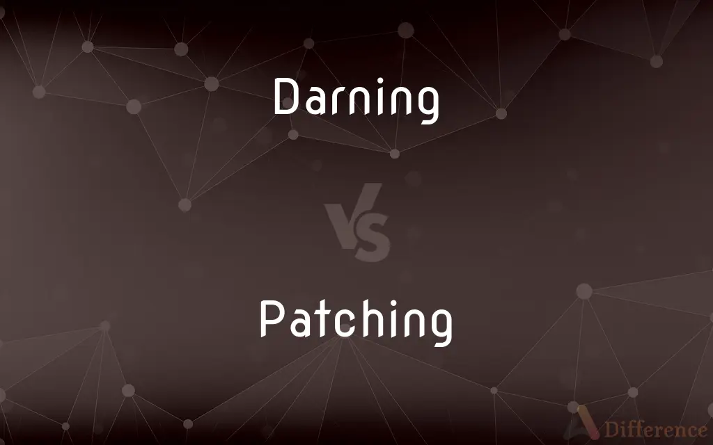 Darning vs. Patching — What's the Difference?