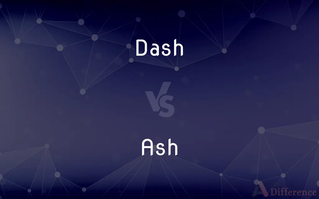 Dash vs. Ash — What's the Difference?