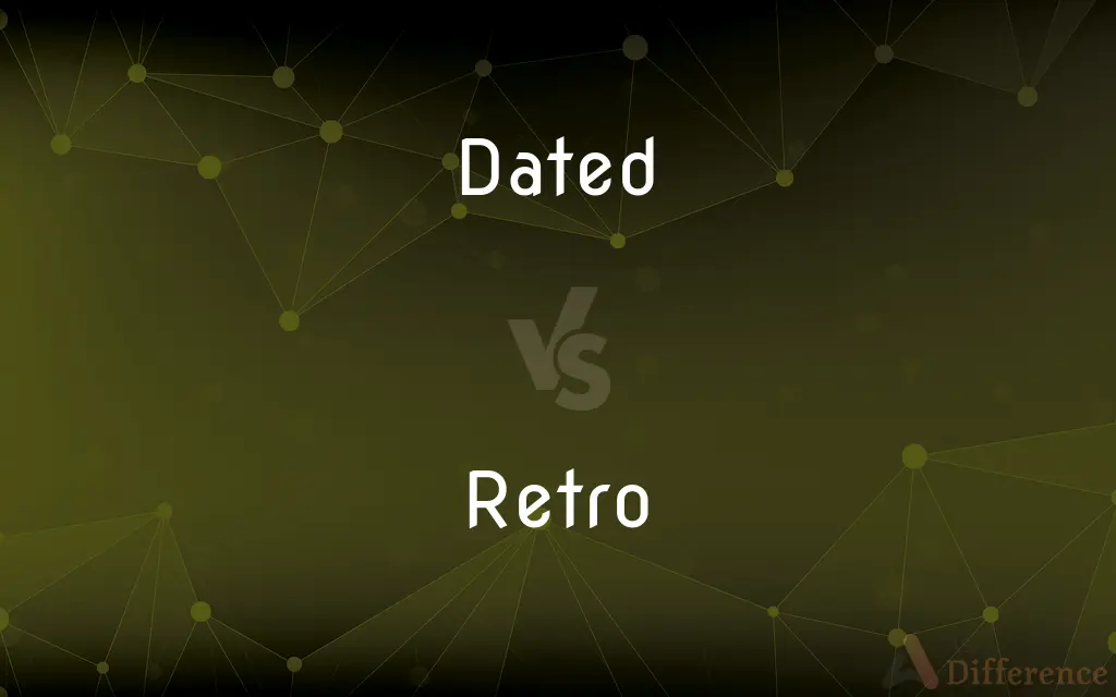 Dated vs. Retro — What's the Difference?