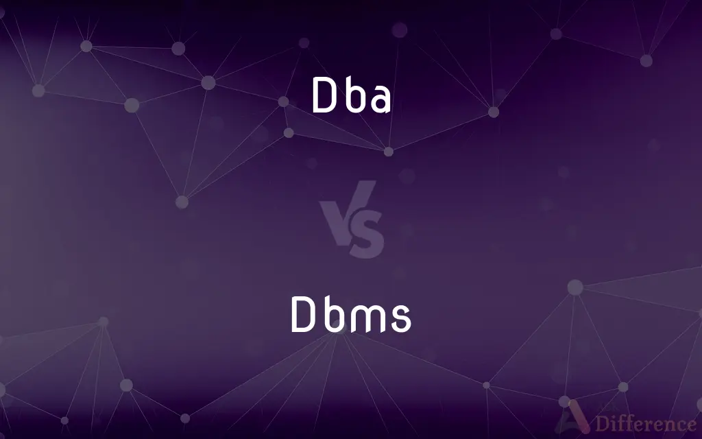 DBA vs. DBMS — What's the Difference?