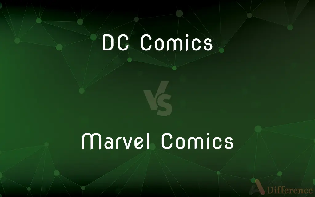 DC Comics vs. Marvel Comics — What's the Difference?