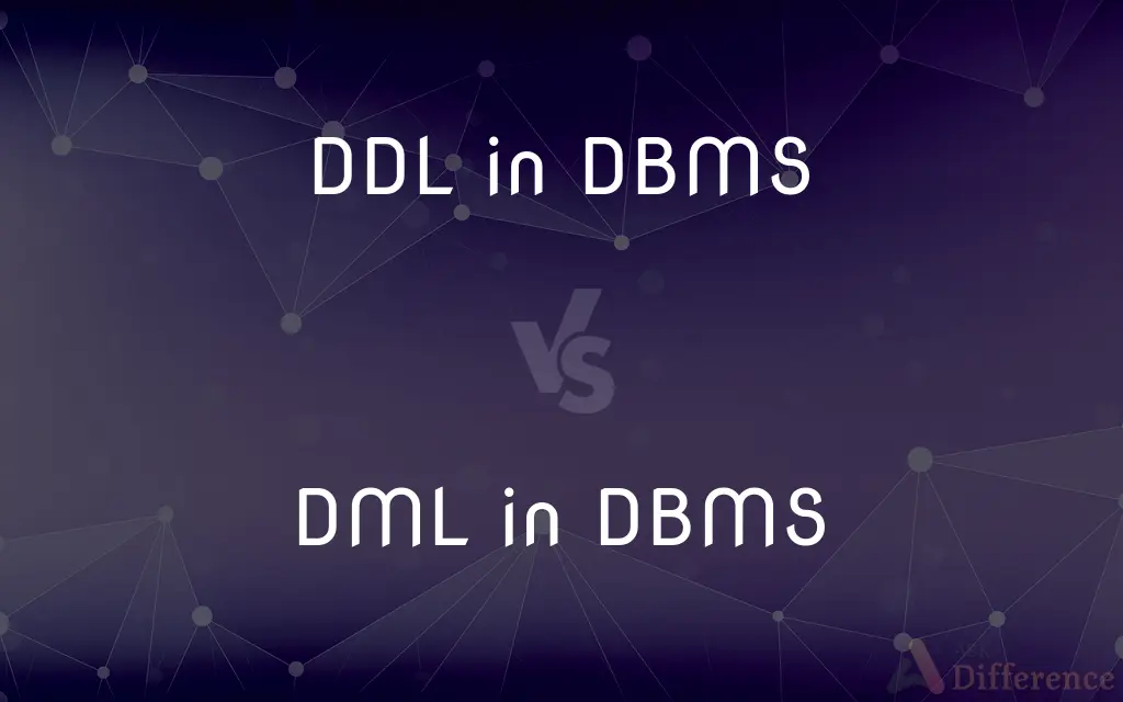 DDL in DBMS vs. DML in DBMS — What's the Difference?