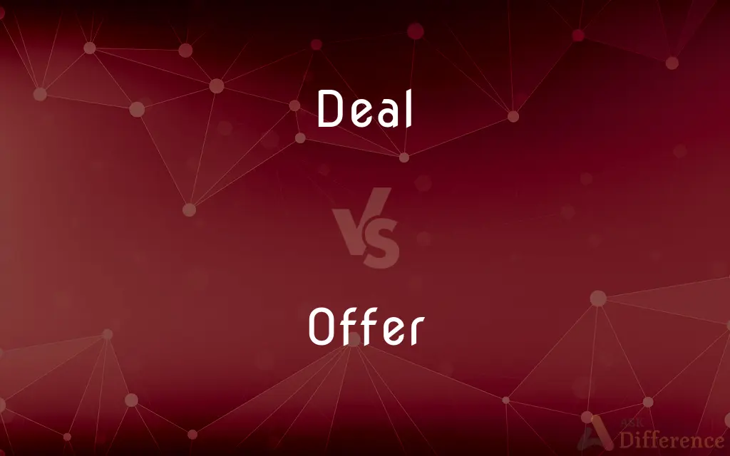 Deal vs. Offer — What's the Difference?