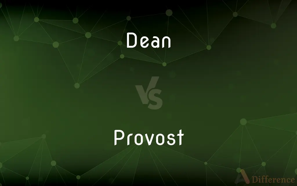 Dean vs. Provost — What's the Difference?