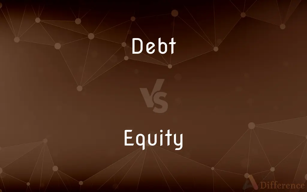Debt vs. Equity — What's the Difference?