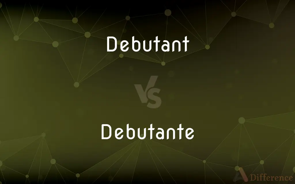 Debutant vs. Debutante — Which is Correct Spelling?