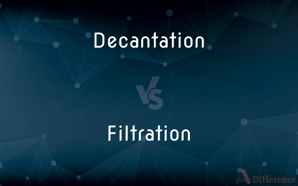 Decantation vs. Filtration — What's the Difference?